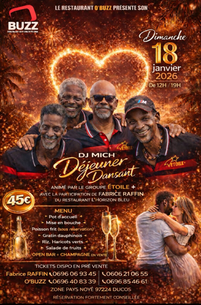 Le Restaurant O’Buzz vous invite à un déjeuner dansant d’exception

Le dimanche 18 janvier, le Restaurant O'Buzz ouvre grand ses portes pour un déjeuner dansant festif et convivial, placé sous le signe du partage, de la gastronomie et de la musique live. Un rendez-vous incontournable pour celles et ceux qui aiment allier bonne table et ambiance chaleureuse.

Une collaboration culinaire de prestige

Pour sublimer cet événement, O’Buzz s’entoure de talents reconnus de la scène culinaire et associative martiniquaise, avec la participation de :

Fabrice Raffin, du restaurant L’Horizon Bleu

Félixine Benoît

Une alliance qui promet une organisation soignée et une expérience à la hauteur des attentes du public.

Musique live et piste de danse en fête

Tout au long de l’après-midi, le Groupe Étoile+ accompagnera les convives sur la piste de danse. Au programme : rythmes entraînants, musique live et une ambiance festive qui invite à danser, célébrer et profiter pleinement du moment, de 12h à 19h.

Un menu généreux et authentique

Les invités pourront savourer un menu complet, pensé pour allier tradition et gourmandise :

Pot d’accueil

Mise en bouche

Coq au vin
ou

Poisson frit (sur réservation)

Accompagnements : riz, gratin dauphinois, haricots verts

Salade de fruits

Pain au beurre & chocolat

Open bar inclus pour une ambiance sans limite

La participation fixée à 45 € comprend un open bar (hors champagne) avec :
rhum blanc, rhum vieux, whisky, Martini rouge et blanc, punch coco, jus, coca, eau plate, Didier.
🍾 Champagne disponible à la vente.

Informations pratiques

📅 Date : Dimanche 18 janvier
🕛 Horaire : De 12h à 19h
📍 Lieu : Zone Pays Noyé (entrée Vivre en Bois), Ducos – 97224
🎟️ Tarif : 45 €
🎫 Tickets disponibles en prévente

📞 Infos & réservations :

Fabrice Raffin : 0696 06 93 45

O’Buzz : 0696 21 06 55 / 0696 40 83 39

Félixine Benoît : 0696 85 46 61

Un rendez-vous à ne pas manquer

Ce déjeuner dansant au Restaurant O’Buzz s’annonce comme un moment fort : une cuisine savoureuse, une ambiance musicale live, un open bar généreux et surtout une atmosphère conviviale où l’on se retrouve pour partager, danser et célébrer la vie à la martiniquaise. Un événement idéal entre amis, en famille ou entre amateurs de bonne ambiance.