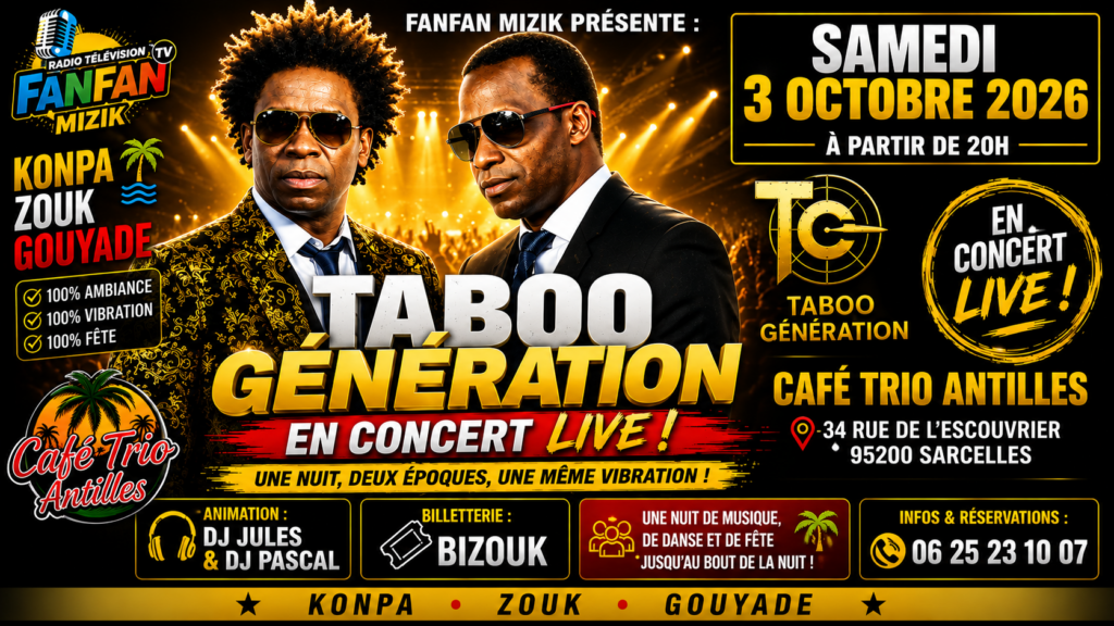 ANFAN MIZIK PRÉSENTE : TABOO GÉNÉRATION EN CONCERT LIVE ! 🎶🔥
📢 SARCELLES, PRÉPAREZ-VOUS !
Le samedi 3 octobre 2026, TABOO GÉNÉRATION
