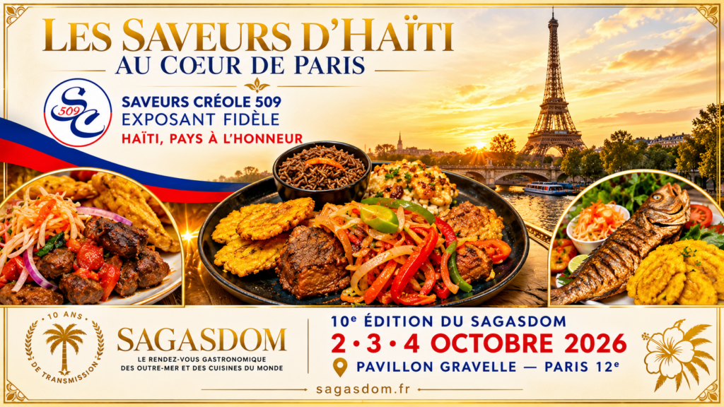 SAVEURS CRÉOLE 509 AU SAGASDOM 2026 : HAÏTI FAIT RAYONNER SA GASTRONOMIE AU CŒUR DE PARIS.